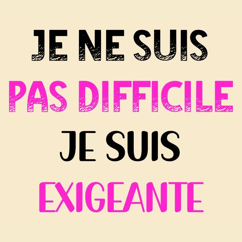 Je ne suis pas difficile je suis exigeante PNK BLK