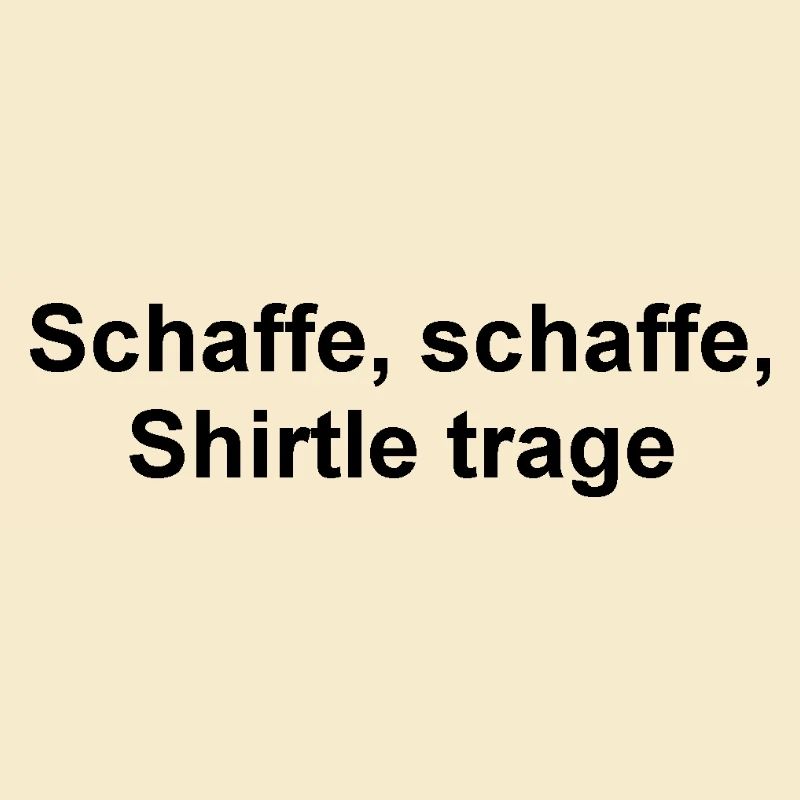 Schaffe, schaffe