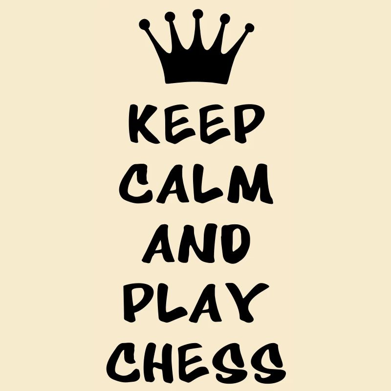 KEEP CALM AND PLAY CHESS