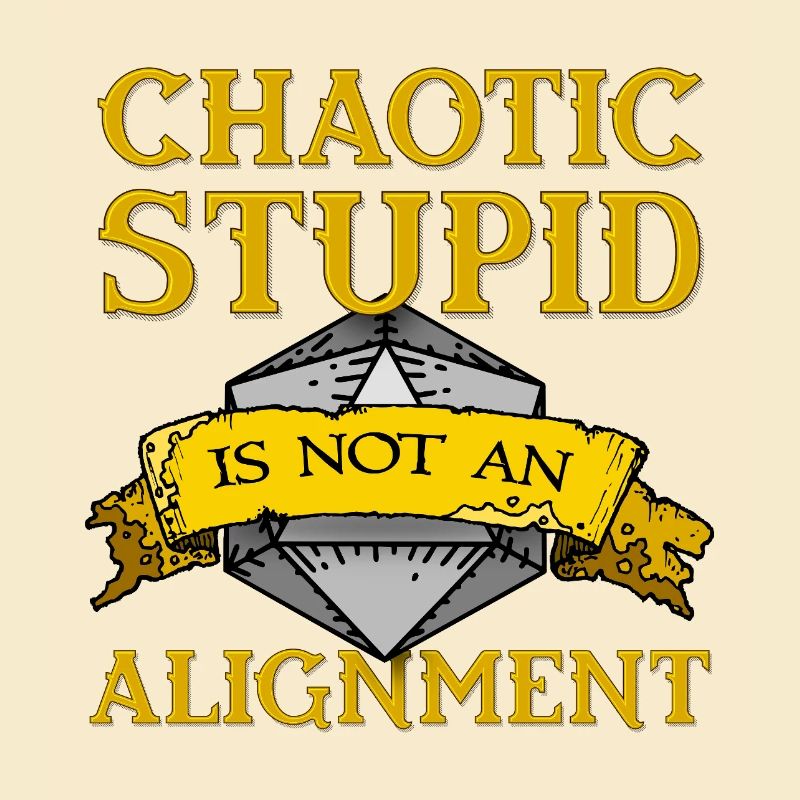 Chaotic Stupid Alignment