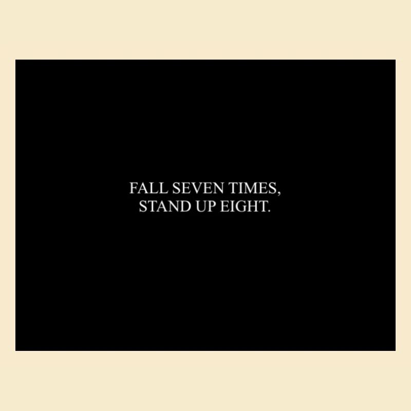 FALL SEVEN TIMES
