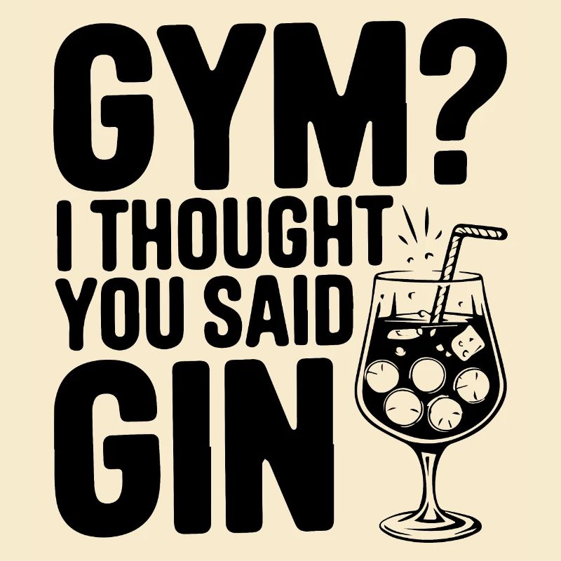Fitnessstudio oder Gin? Lustiges Zitat