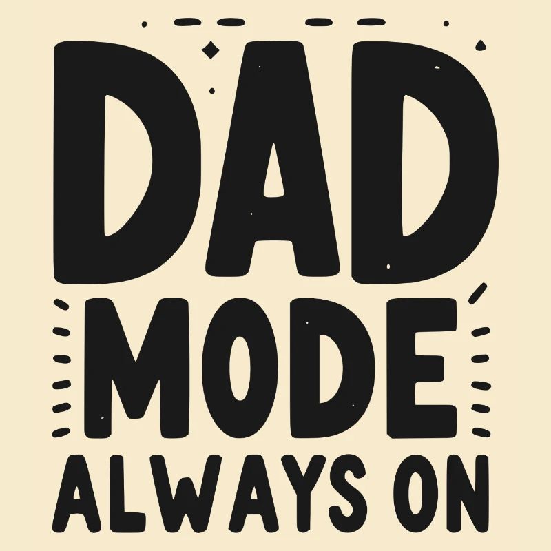 Mode papa toujours activé