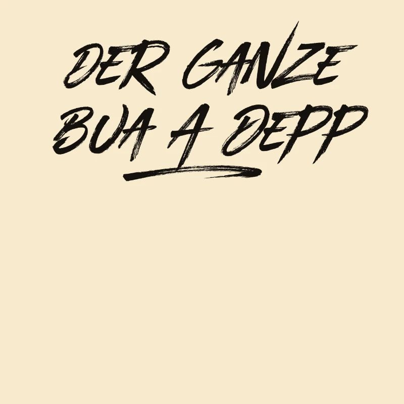 Der ganze Bua a Depp