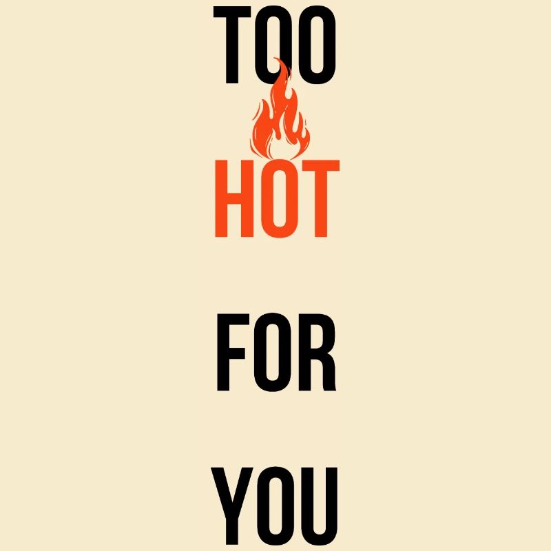 TROP CHAUD POUR VOUS