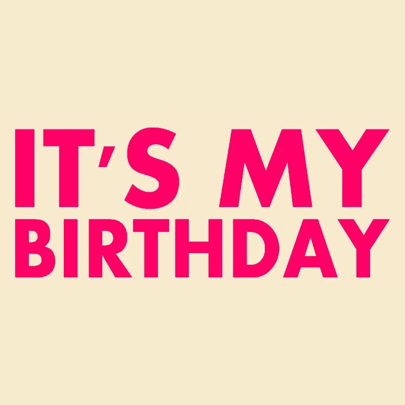 C’est mon anniversaire