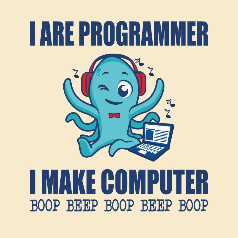 I are programmer i make computer boop beep boop