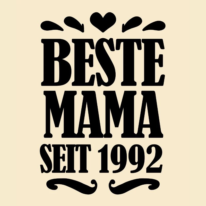 Beste Mama seit 1992