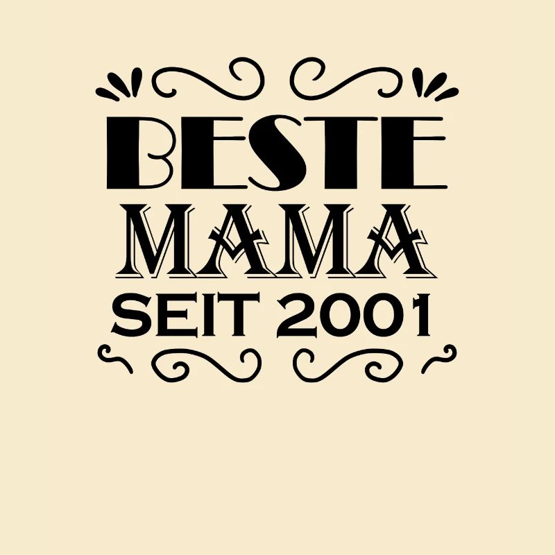 Beste Mama seit 2001 - Beste Mutter seit 2001