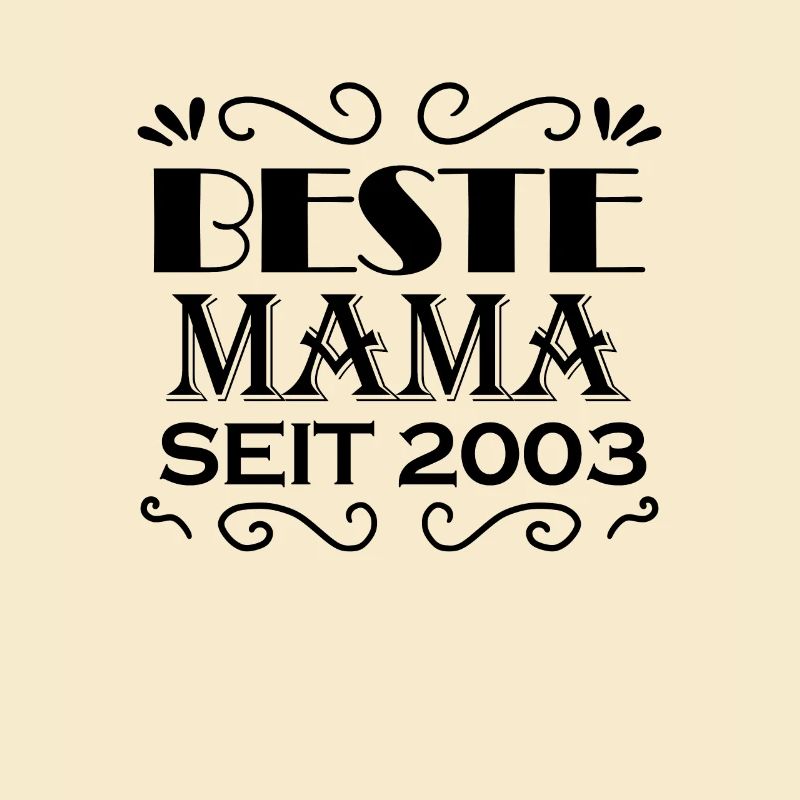 Beste Mama seit 2003 - Beste Mutter seit 2003