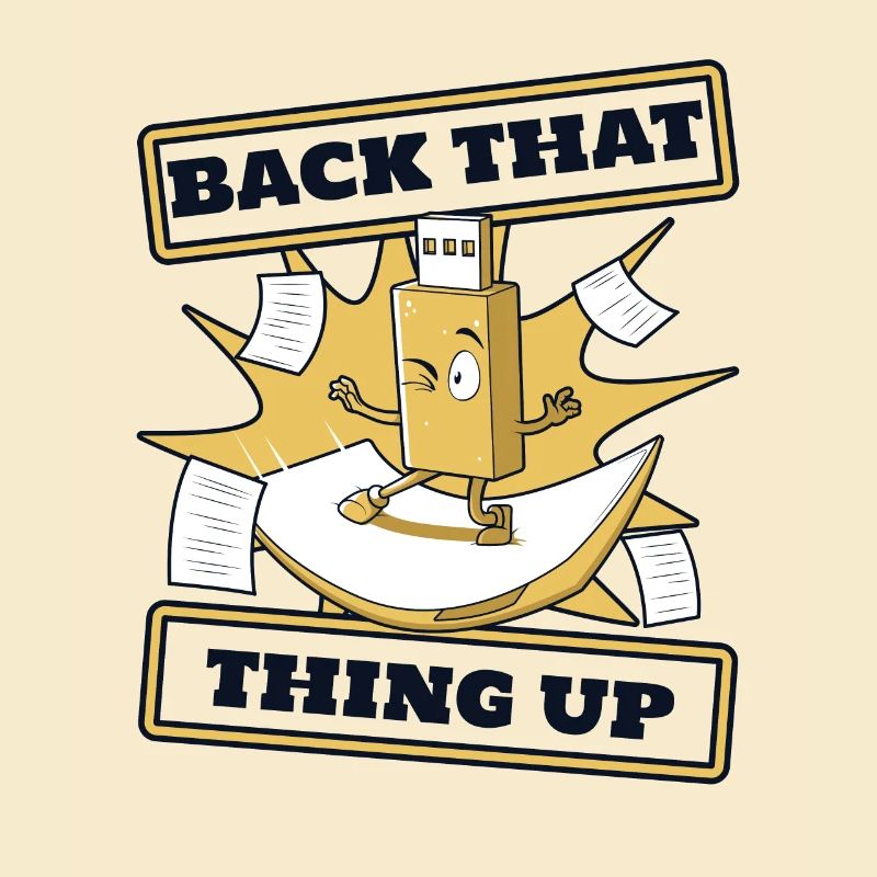 Back That Thing Up IT Operations Computer Scientist