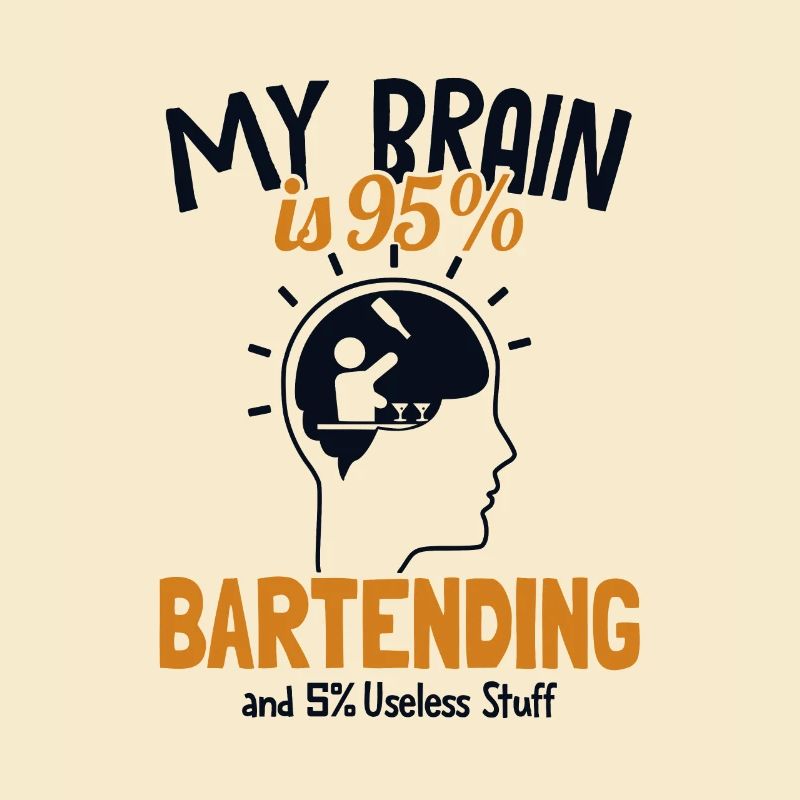My Brain is 95% Bartending Barmann Bartender