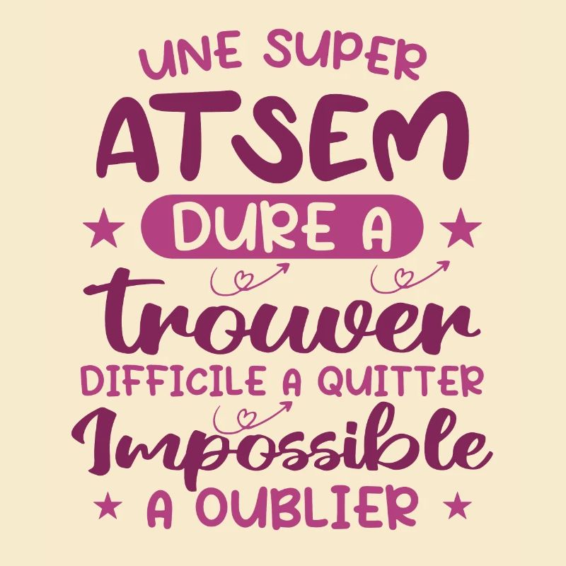 Une Super ATSEM Dure A Trouver Difficile A Quitter