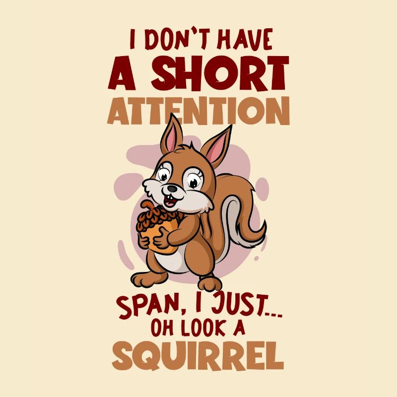 Short Attention Oh Look A Squirrel Grey Squirrel