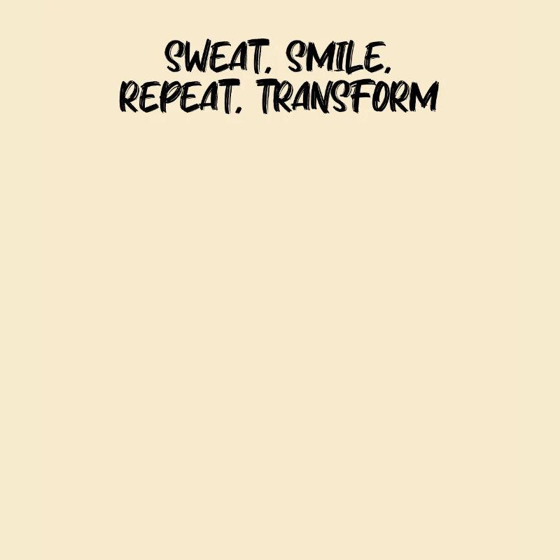 Fitness - Sweat, smile, repeat, transform
