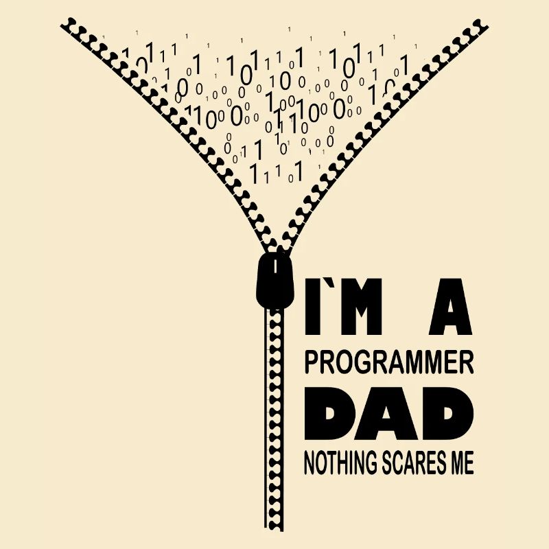 Ich bin ein Programmierer, Vater, nichts macht mir Angst