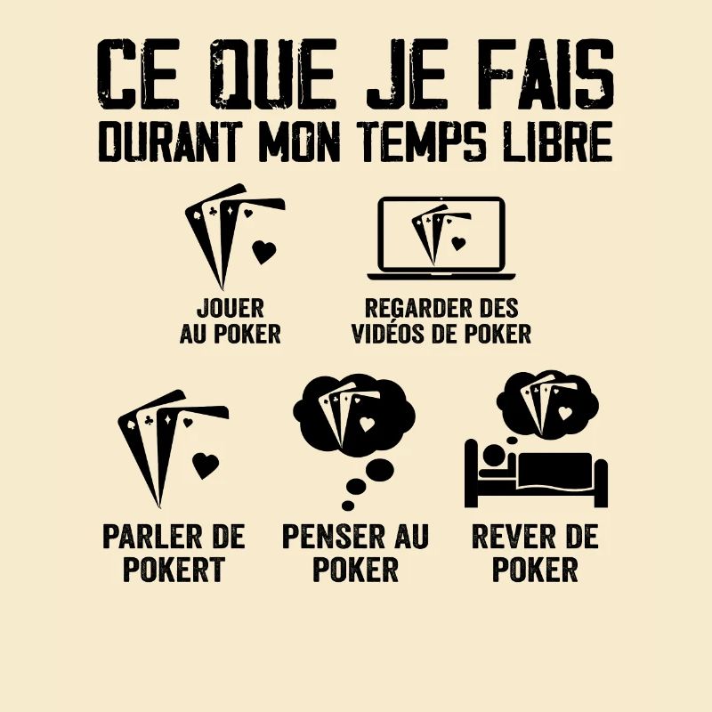 Ce Que je Fais Durant Mon Temps Libre Poker