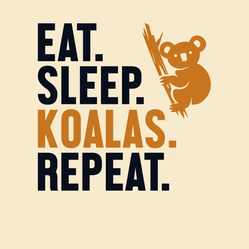 Eat Sleep Koalas Repeat Koalabear Eukalyptus