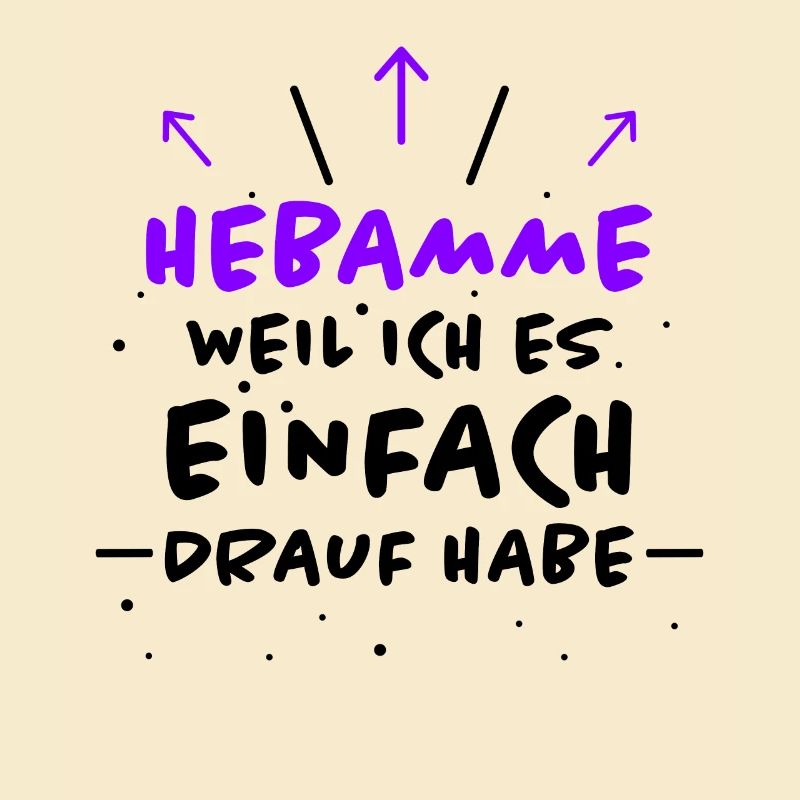 Hebamme Spruch Beruf Lustiges Hebammen Geschenk