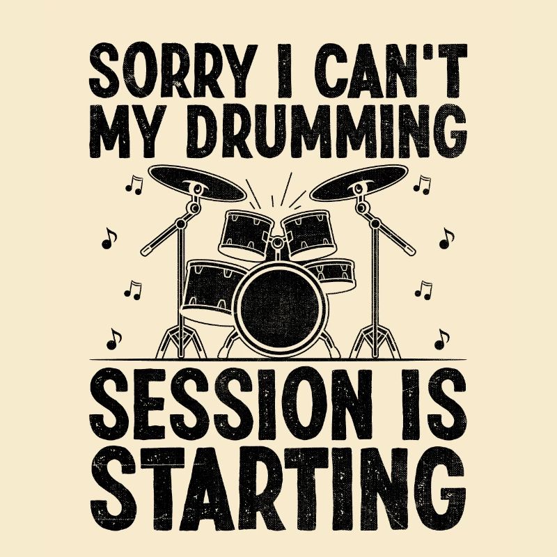 Sorry I can't my Drumming Session is Started Drum