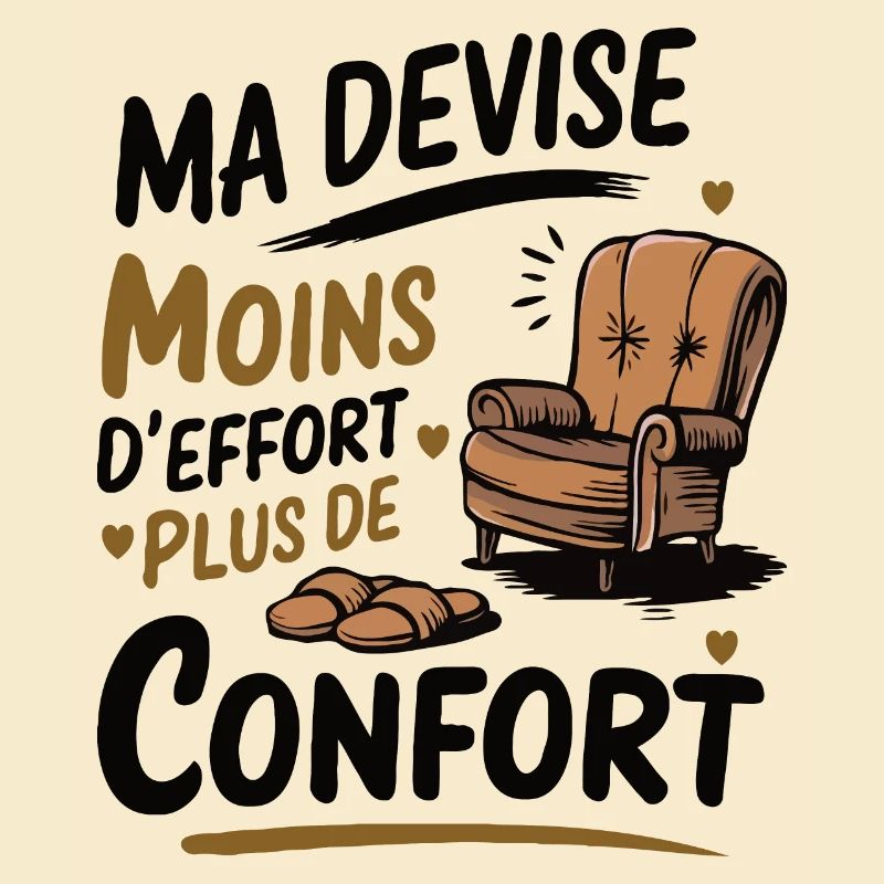 Ma devise moins d effort plus de confort