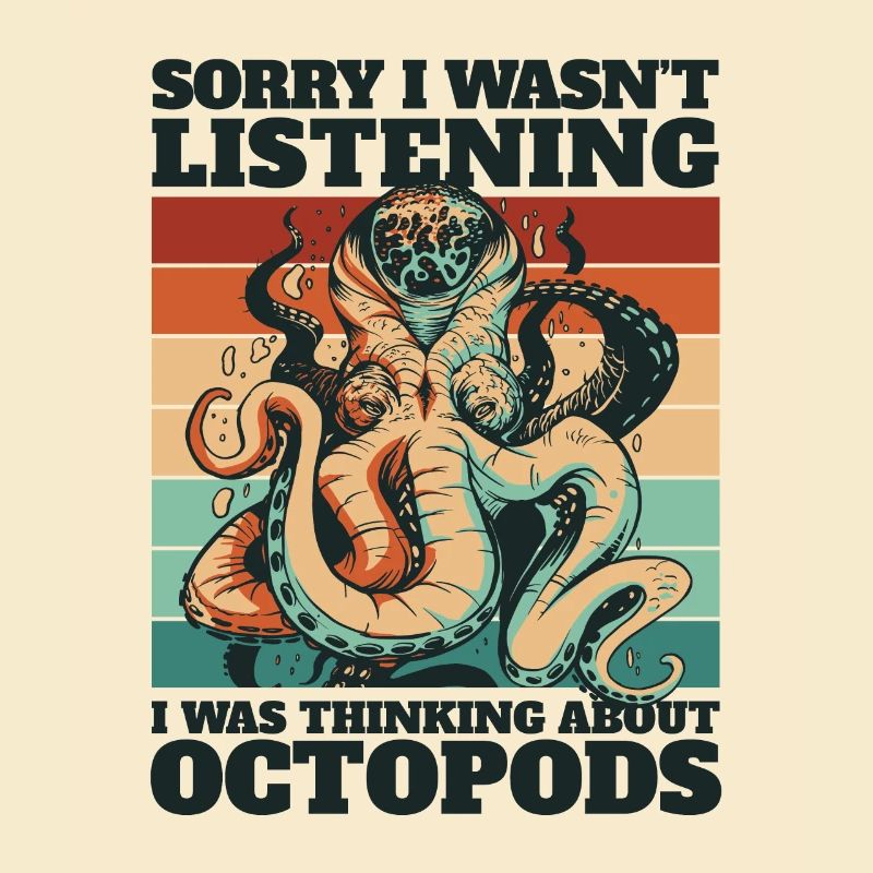 Was Thinking About Octopods Octopodes Octopoda