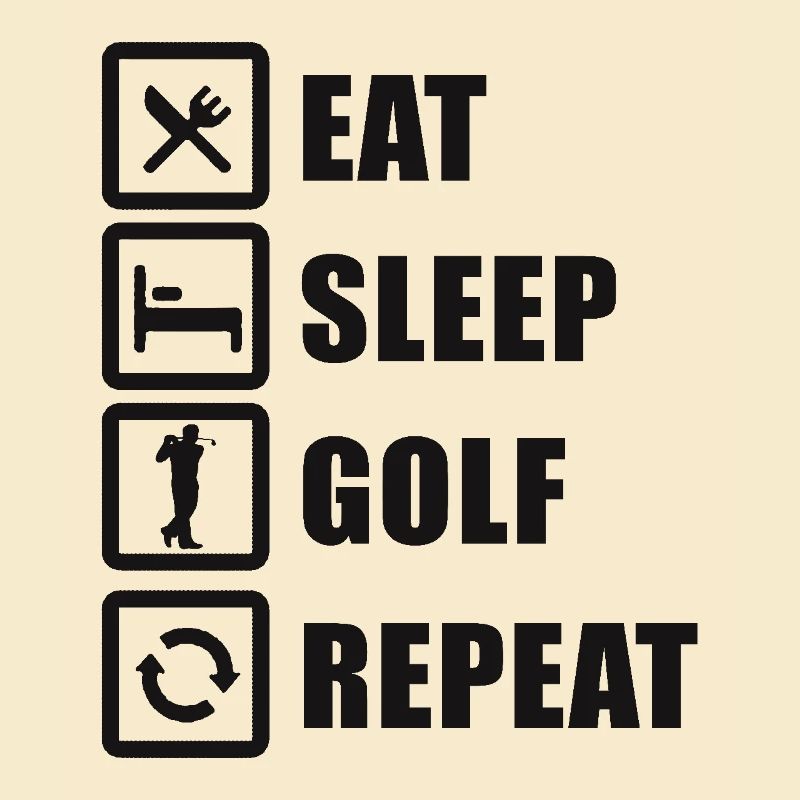 Eat Sleep Golf Repeat Golfer
