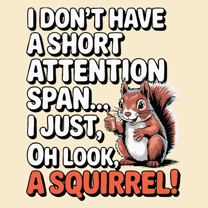 ADHS? Oh schau, ein Eichhörnchen!