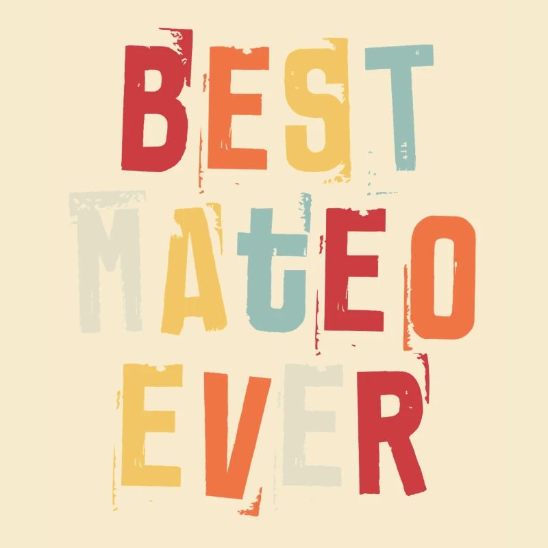 Best Mateo Ever First Name Retro Text Gift