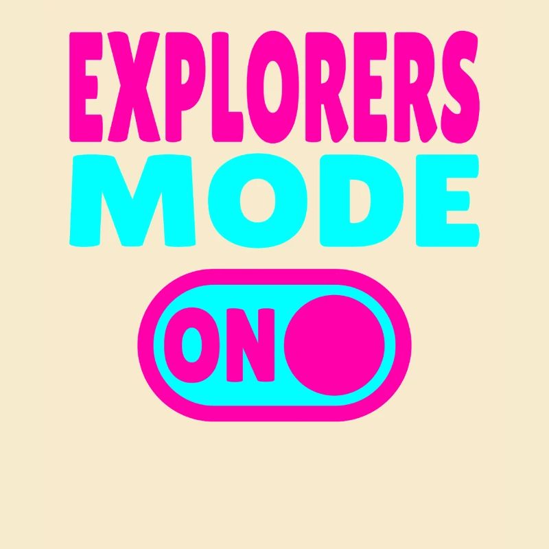 Explorers Mode ON – For real world explorers