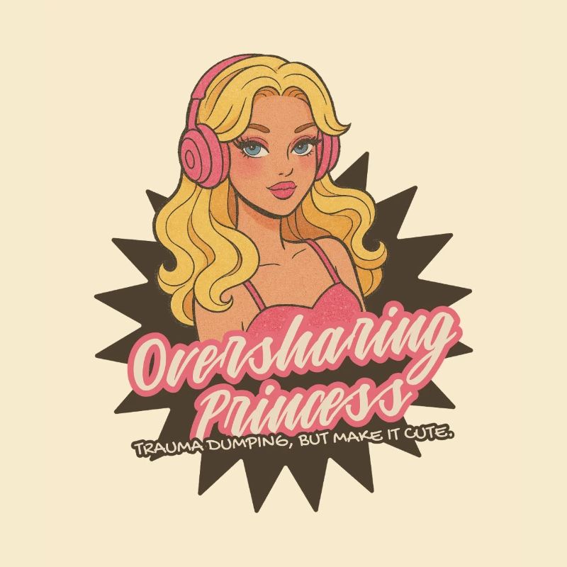 Oversharing Prinzessin Retro