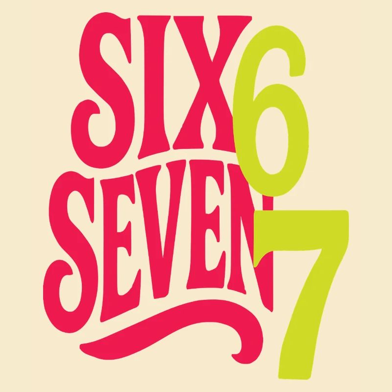 SIX SEVEN - 6 7 Pop Retro Typografisches Design