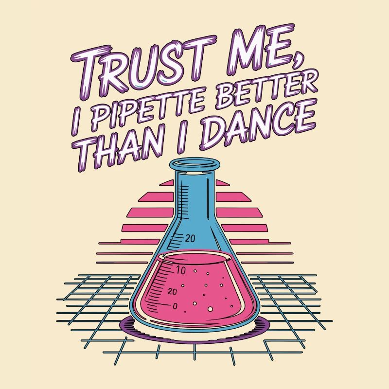 Lab Technician Trust Me I Pipette Laboratory Tech