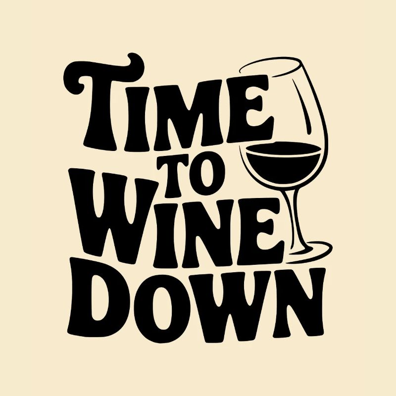 Time to Wine Down