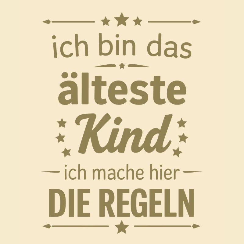 Ich bin das älteste Kind mache hier die Regeln Fam