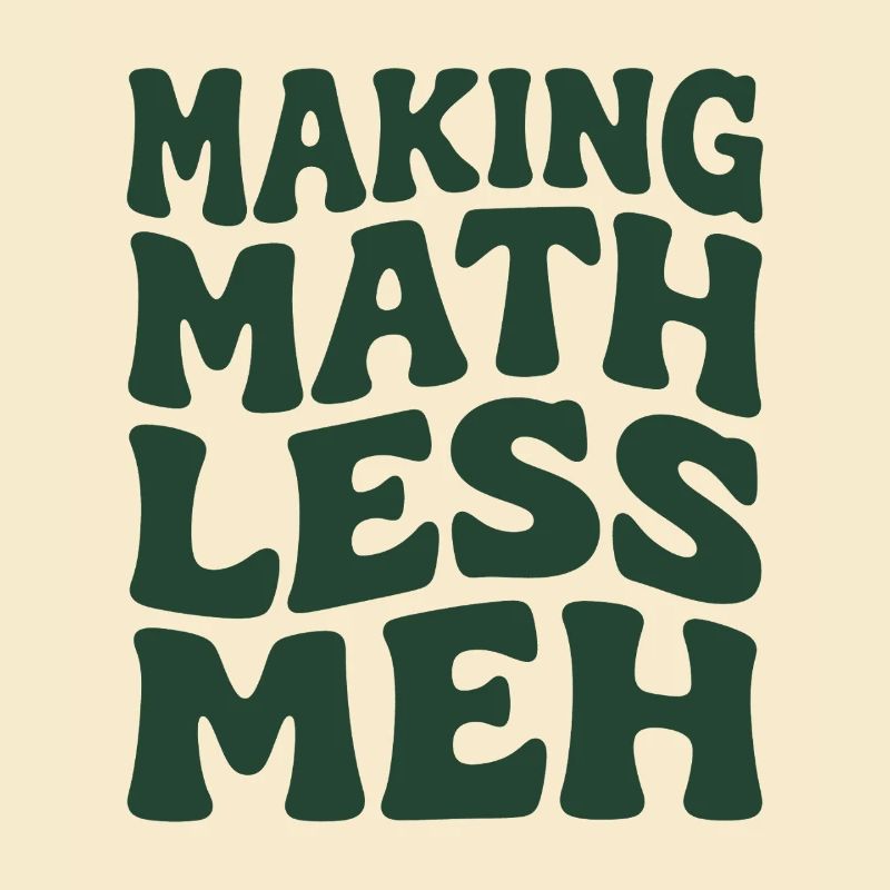 Les maths rendent les choses meilleures | Humour de professeur de maths