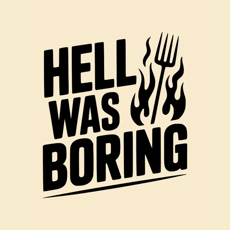 Hell Was Boring