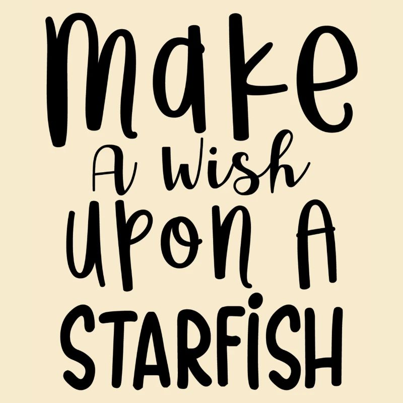 Make a wish upon a Starfish