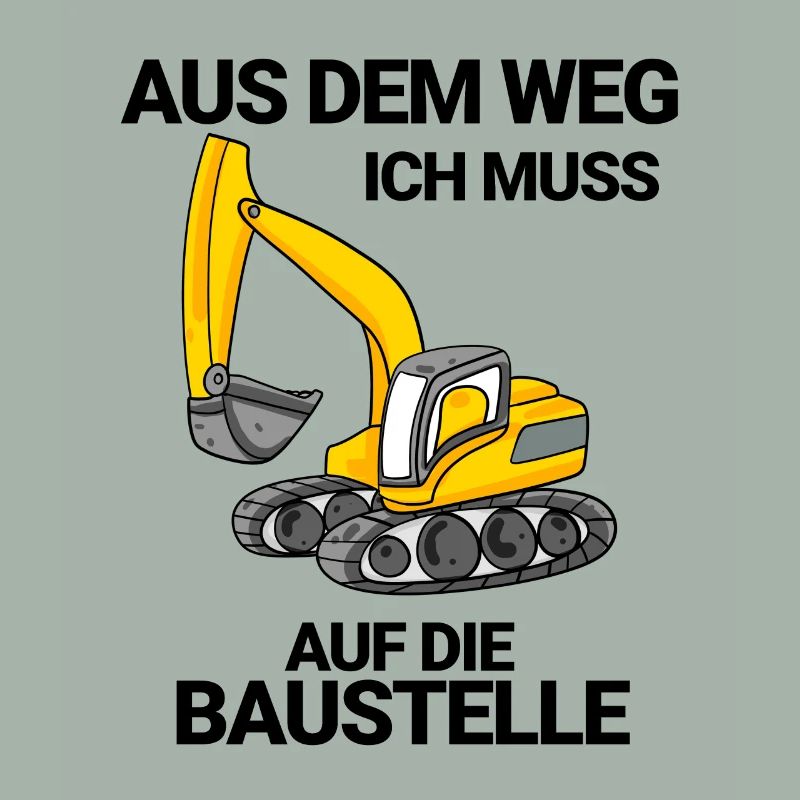 Baggerfahrer Bagger Baustelle Spruch