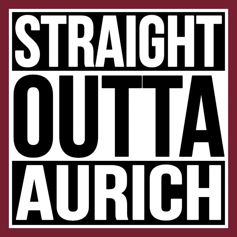 Straight Outta Aurich