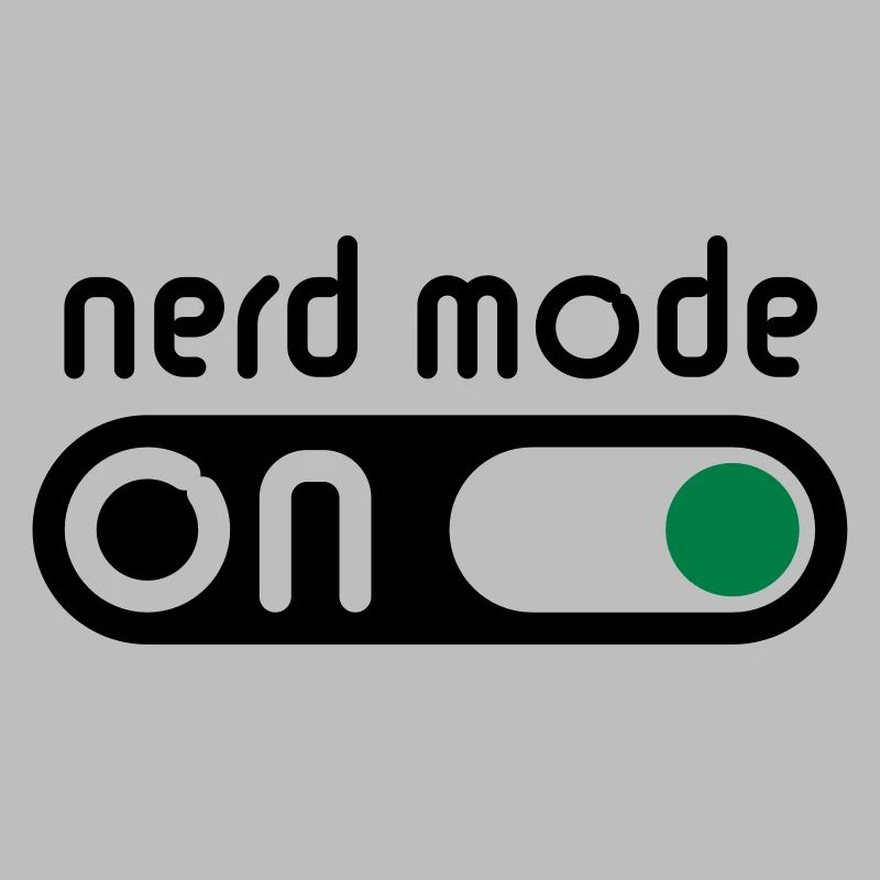 Nerd Mode On (Geek / Computerfreak)
