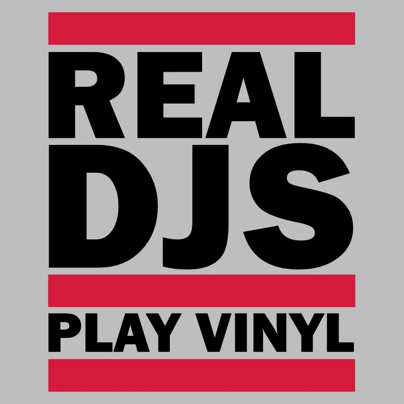 Real DJS PLAY VINYL