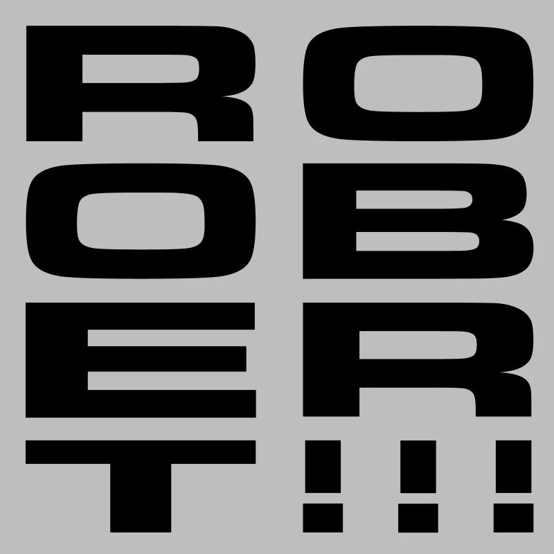 ROOBERT!!!