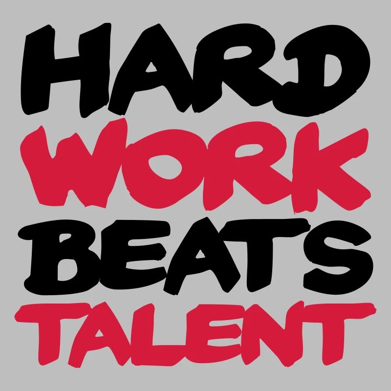 Hard work beats Talent