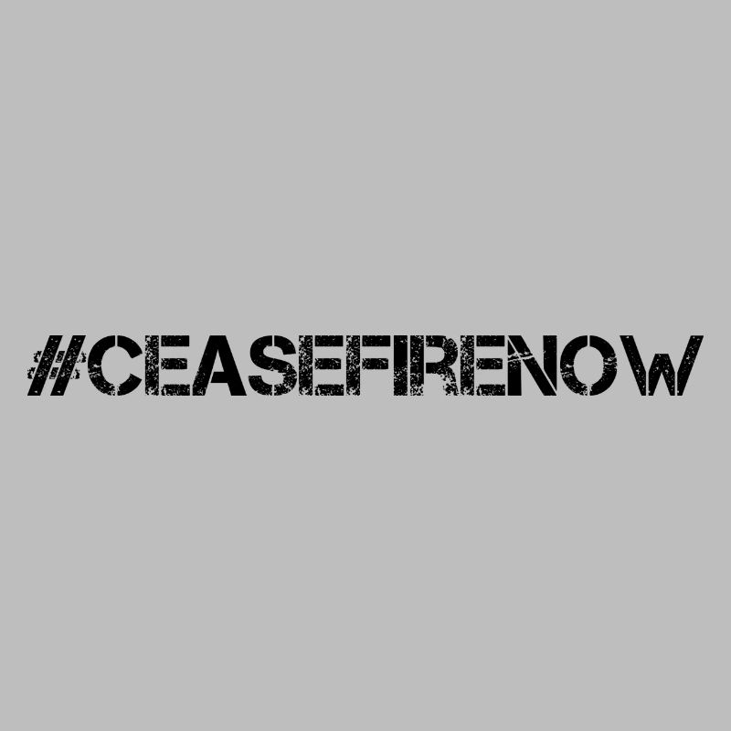 cease fire now