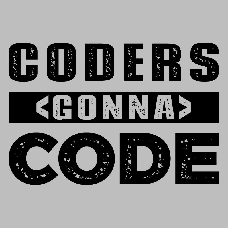 Coders Gonna Code