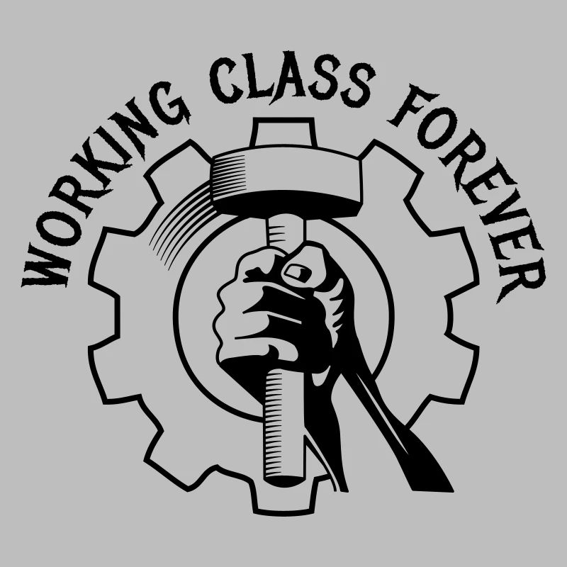working class forever