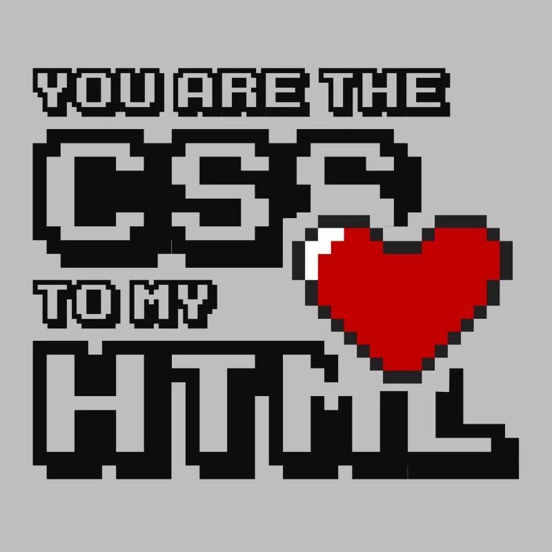 Vous êtes le css à mon html