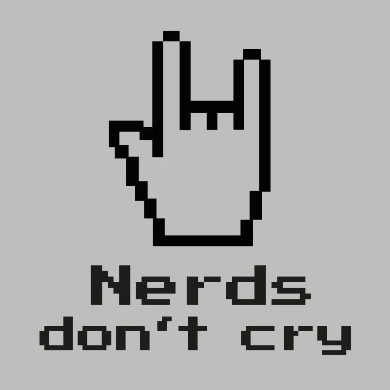Nerds don't cry! nerdy, IT, EDV, Programmierer