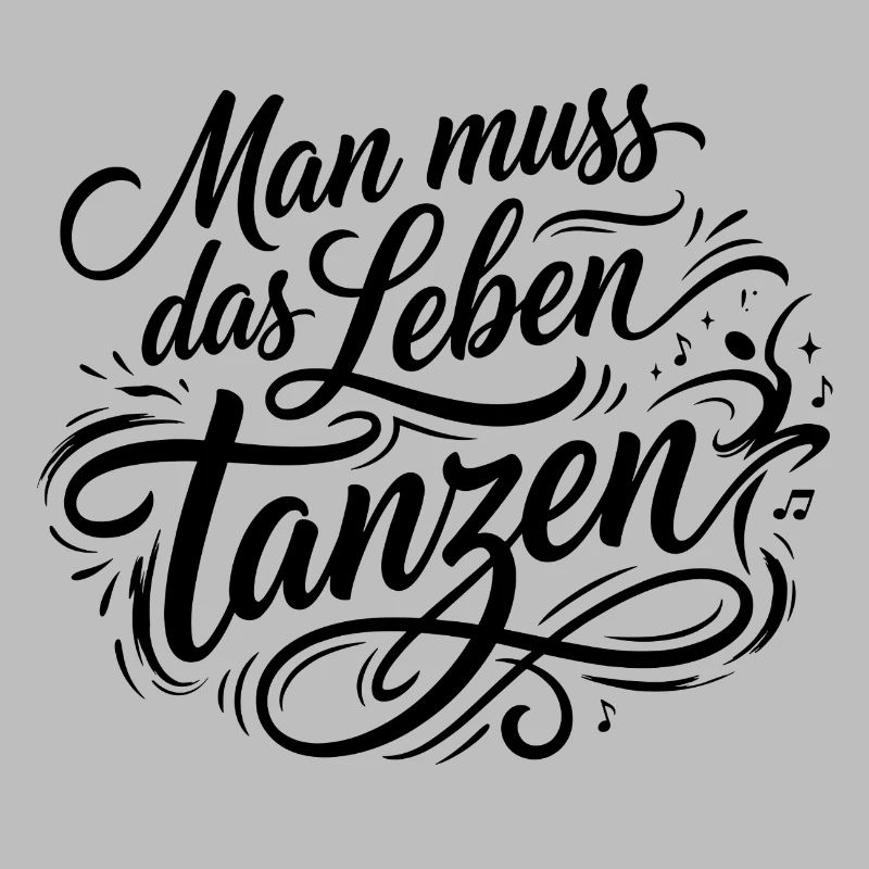 Man Muss Das Leben Tanzen